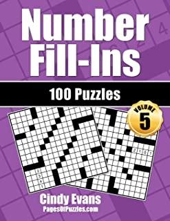 Number Fill-Ins - Volume 5: 100 Fun Crossword-style Fill-In Puzzles With Numbers Instead of Words