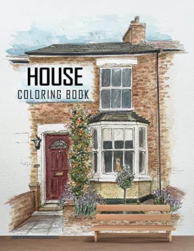 House Coloring Book: An Adult Coloring Book with Exterior Design Houses, Buildings Architecture Detailed & Relaxing!
