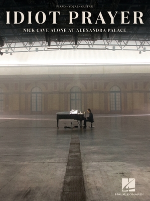 Nick Cave - Idiot Prayer: Nick Cave Alone at Alexandra Palace