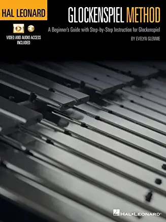 Hal Leonard Glockenspiel Method: A Beginner's Guide with Step-By-Step Instruction for Glockenspiel with Online Access to Audio and Video Files
