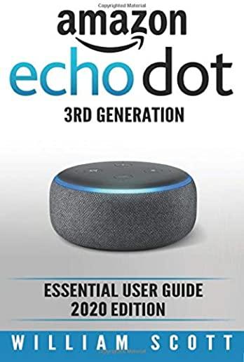 Amazon Echo Dot: Essential User Guide