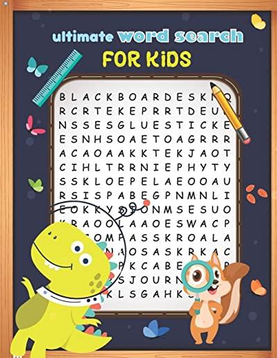 Ultimate Word Search For Kids: Cute Large Print Word Search Puzzles Books For Kids Ages 6-8 9-12 And Up, Search & Find, Activities Workbooks