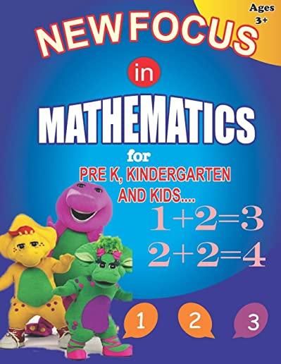 New Focus in Mathematics: For Pre K, Kindergarten and Kids.Beginners Math Learning Book with Additions, Subtractions and Matching Activities for