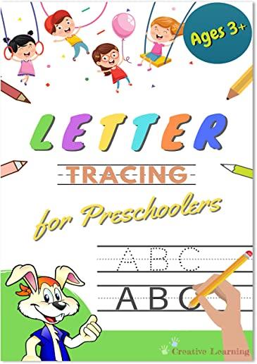 Letter Tracing Book for Preschoolers: Letter Tracing Books for Kids ages 3-5. Learn the Alphabet While Having Fun With This Handwriting Workbook for P