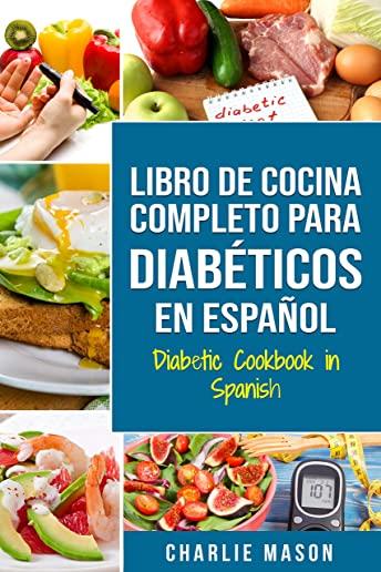 LIBRO DE COCINA COMPLETO PARA DIABÃ‰TICOS En EspaÃ±ol / Diabetic Cookbook in Spanish