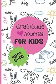Gratitude Journal For Kids Ages 5-10: A Daily 5 minute Write & Draw Journal for Children to Practice Positive Thinking, Mindfulness, Affirmation And G