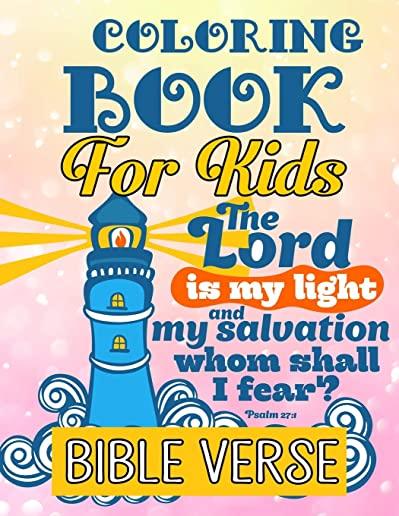 Bible Verse Coloring Book For Kids: A Christian Coloring Book: Inspirational Bible Verse Quotes to Doodle and Colour: Motivational Activity Books for