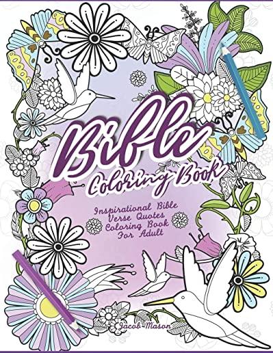 Bible Coloring Book: Inspirational Bible Verse Quotes Coloring Book For Adult