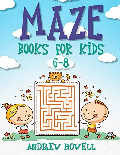 Maze Books for Kids 6-8: Improve Problem Solving, Motor Control, and Confidence for Kids