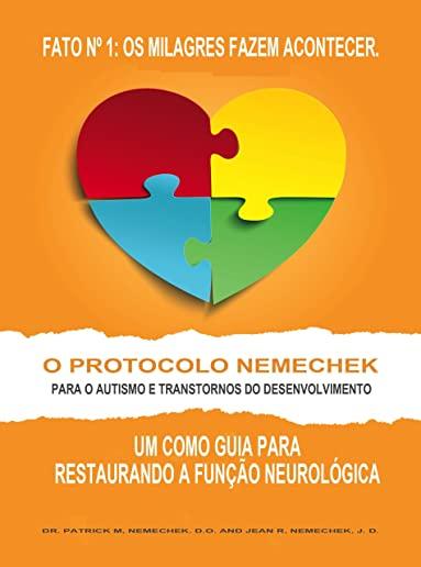 O Protocolo Nemechek para O Autismo e Transtornos do Desenvolvimento: Um Como Guia para Restaurando a Funcao Neurologica