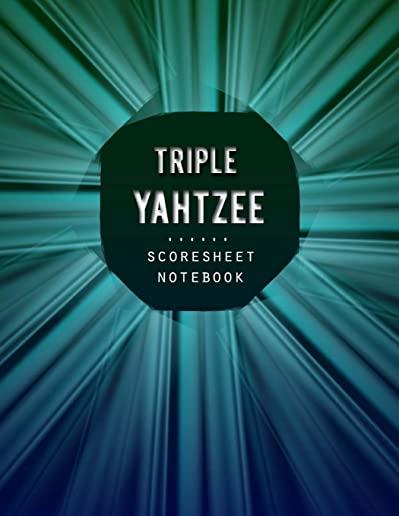 Triple Yahtzee Scoresheet: Triple Yahtzee Game Record Keeper Book, Triple Yahtzee Score Sheet, Triple Yahtzee Score Card, Keep track of all the s