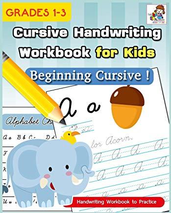 Cursive Handwriting Workbook for Kids: Cursive Writing Practice Book, Alphabet Cursive Tracing Book (Beginning Cursive and Grades 1-3)