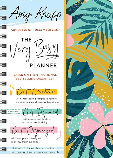 2023 Amy Knapp's the Very Busy Planner: August 2022 - December 2023