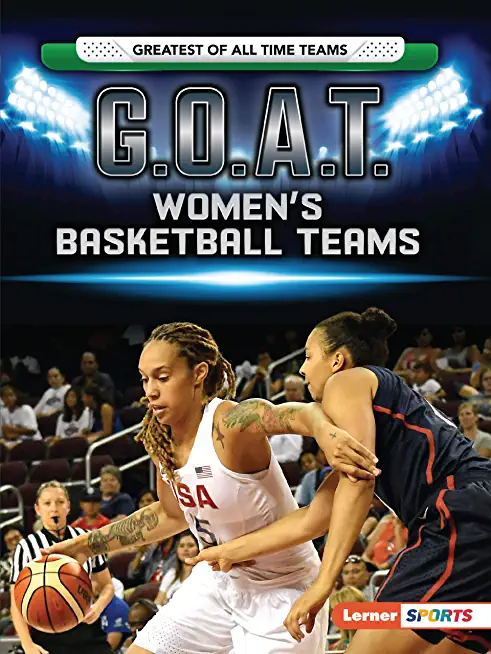 G.O.A.T. Women's Basketball Teams