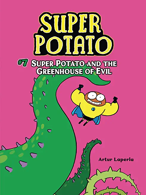 Super Potato and the Greenhouse of Evil: Book 7