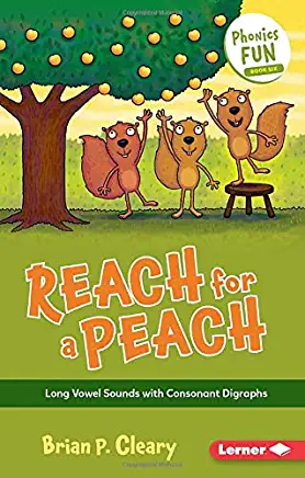 Reach for a Peach: Long Vowel Sounds with Consonant Digraphs
