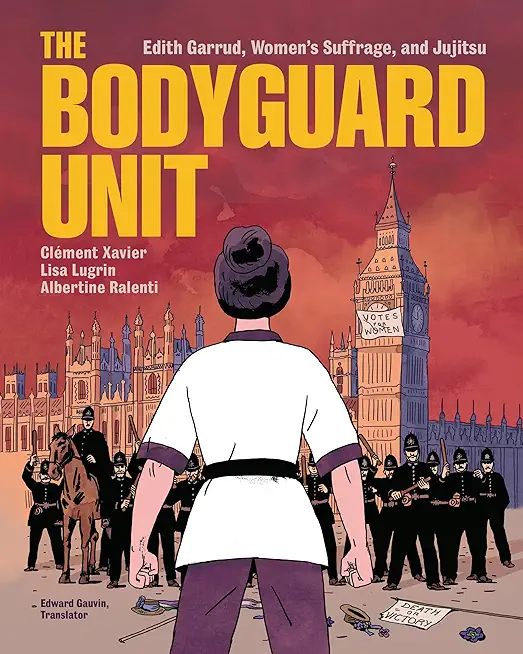 The Bodyguard Unit: Edith Garrud, Women's Suffrage, and Jujitsu
