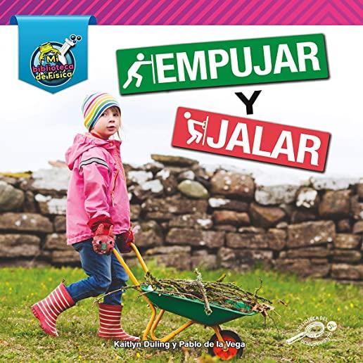 Empujar y Jalar = Push and Pull