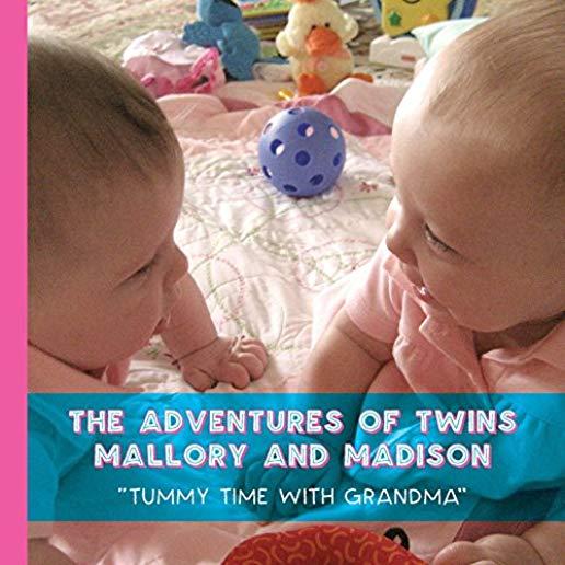 The Adventures of Twins Mallory and Madison: Tummy Time with Grandma