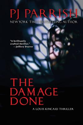 The Damage Done: A Louis Kincaid Thriller