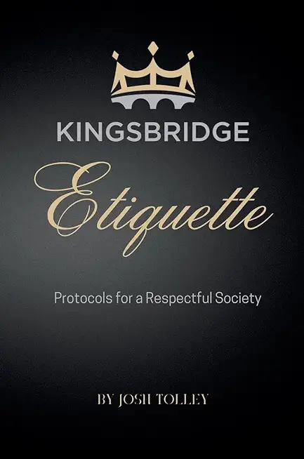 Kingsbridge Etiquette