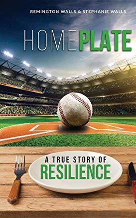 Home Plate: A True Story of Resilience
