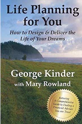 Life Planning for You: How to Design and Deliver the Life of Your Dreams