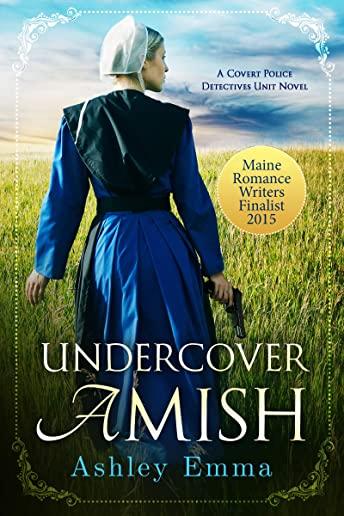 Undercover Amish: (covert Police Detectives Unit Series Book 1)