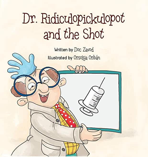 Dr. Ridiculopickulopot and the Shot
