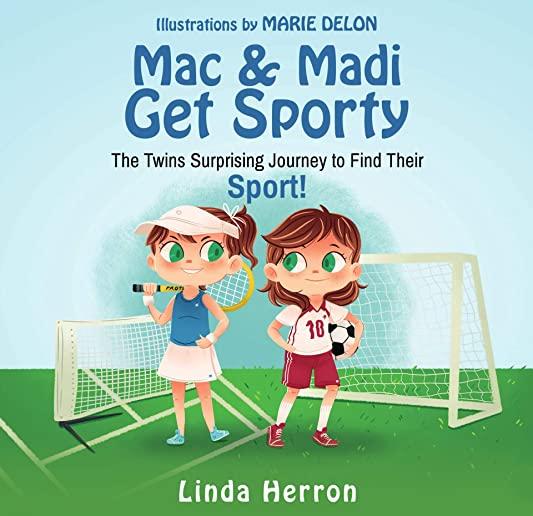 Mac & Madi Get Sporty: The Twins Surprising Journey to Find Their Sport!