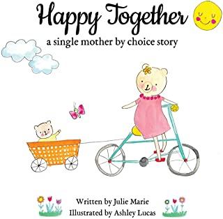 Happy Together, a single mother by choice story