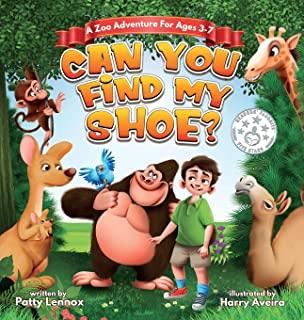 Can You Find My Shoe?: A Zoo Adventure for Ages 3-7