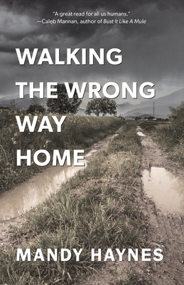 Walking The Wrong Way Home