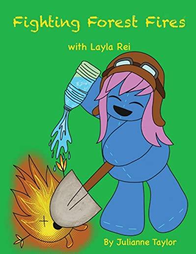 Fighting Forest Fires with Layla Rei: A Playful Coloring Book inspired by Wildland Firefighters
