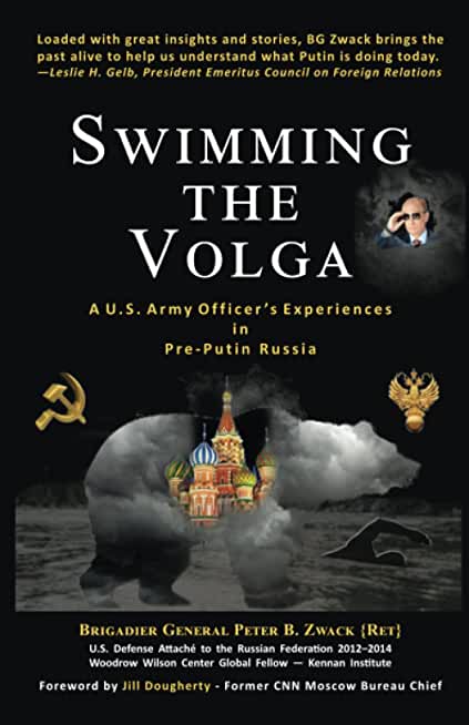 Swimming the Volga: A U.S. Army Officer's Experiences in Pre-Putin Russia