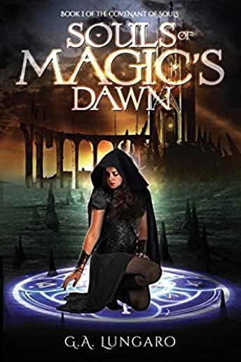 Souls of Magic's Dawn: Book 1 of the Covenant of Souls