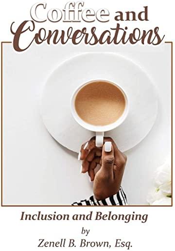 Coffee and Conversations: Inclusion and Belonging