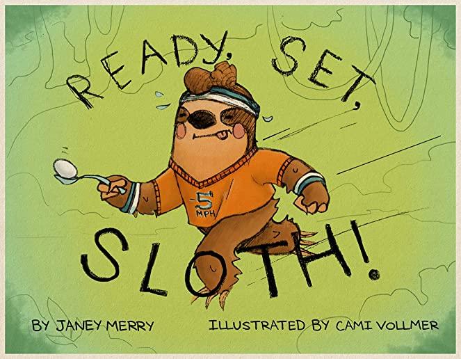 Ready, Set, Sloth!
