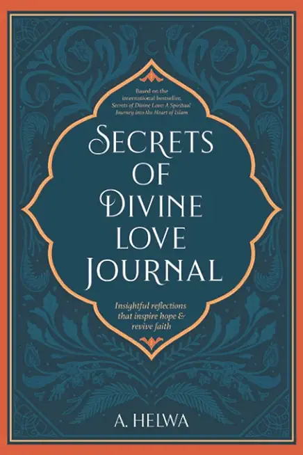 Secrets of Divine Love Journal: Insightful Reflections that Inspire Hope and Revive Faith