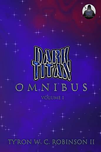 Dark Titan Omnibus: Volume 1