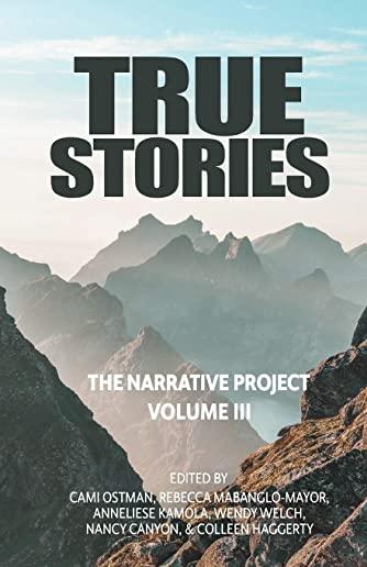 True Stories: The Narrative Project Volume III