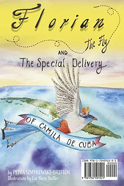 Florian the Fly and the Special Delivery of Camila de Cuba: La Mosca FloriÃ¡n Y La Entrega Especial de Camila de Cubavolume 2