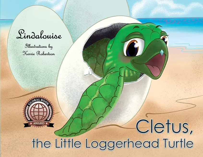 Cletus, the Little Loggerhead Turtle: The Beginning Adventure