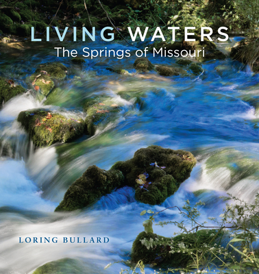 Living Waters: The Springs of Missouri