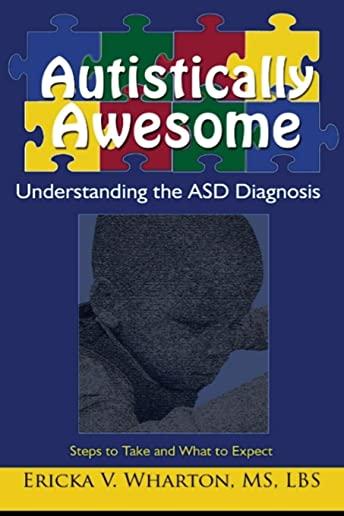 Autistically Awesome: Understanding the ASD Diagnosis