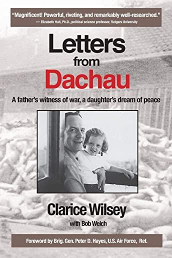 Letters from Dachau: A father's witness of war, a daughter's dream of peace