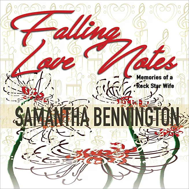 Falling Love Notes: Memories of a Rock Star Wife