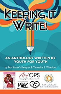 Keeping It Write!: An Anthology Written by Youth For Youth