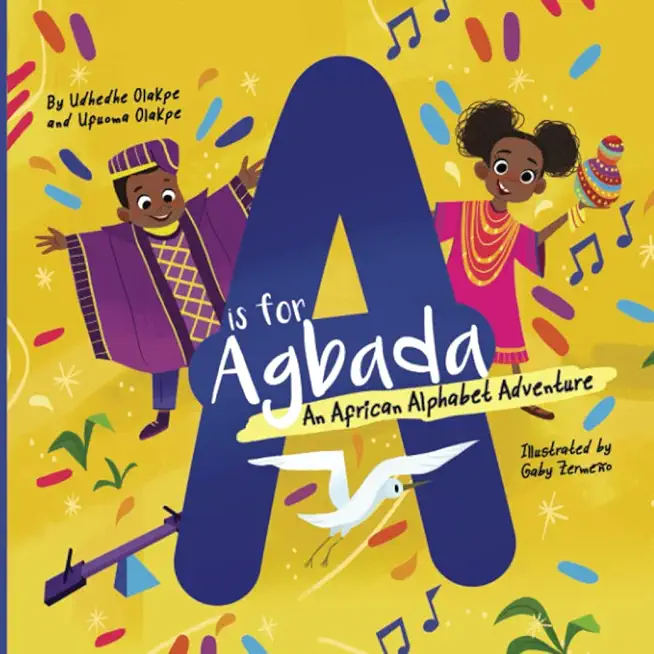A is for Agbada: An African Alphabet Adventure