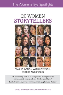 20 Women Storytellers: Taking Action with Powerful Words and Images